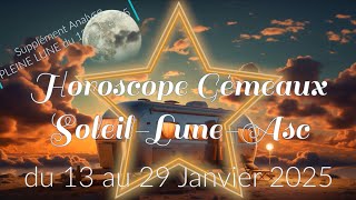 HOROSCOPE 🌝 GÉMEAUX ♊️ du 13 au 29 Janvier 2025 ✨