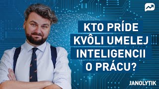 Janolytik: Vieme, kedy vás v práci nahradí umelá inteligencia! (diel č.14) | Aktuality