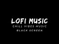 Lofi Hip Hop | Chill Beats | Black Screen | Mindful Music