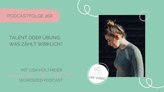 #268 Talent oder Übung: Was zählt wirklich?