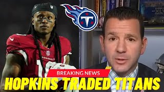 DEANDRE HOPKINS TRADED TO TITANS