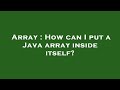 Array : How can I put a Java array inside itself?