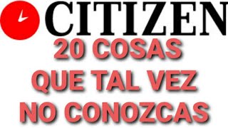 20 DATOS CURIOSOS DE LOS RELOJES CITIZEN QUE TAL VEZ NO CONOZCAS