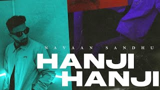 Hanji Hanji (Full Song)Navaan Sandhu | Snappy | Latest New Punjabi Song 2021