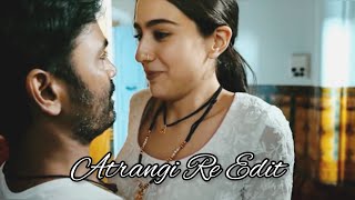 Atrangi Re Edit | Sara Ali Khan,Dhanush