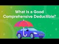 What Is a Good Comprehensive Deductible?