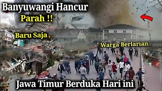 BARU SAJA Jawa Timur Diterjang Tornado Dahsyat Hari ini!! Warga Histeris! Puting Beliung Banyuwangi