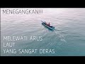 SUASANA DAN DERASNYA ARUS LAUT KEC, GESER (SBT), Darwis Masyudi