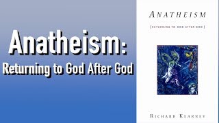 Anatheism: Returning to God After God