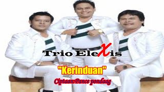 Trio Elexis - Kerinduan