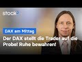 Die Achterbahnfahrt hält an! DAX-Analyse am Mittag