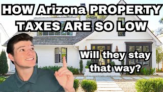 Arizona Property Taxes Explained | How are they so low?