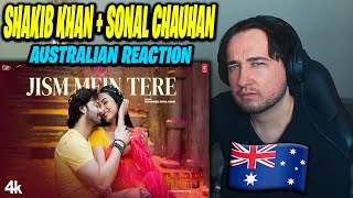 🇦🇺Australian Guy Reacts to Jism Mein Tere | Shakib Khan | Sonal Chauhan | Mohammed Irfan | Dard