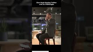 elon musk buying twitter and its challenges