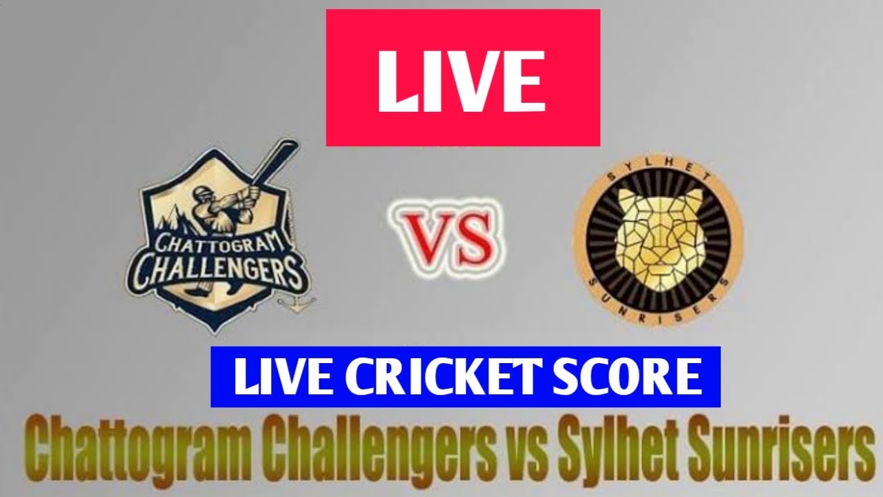 LIVE : CHATTOGRAM CHALLENGER VS SYLHET SUNRISES CRICKET MATCH | LIVE ...