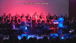 Ateş olup yaksan da -Dr. Arif Şanlı Musiki Derneği Ataşehir korosu