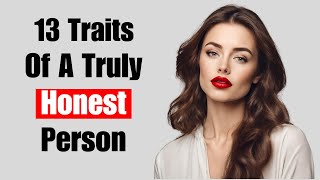 13 Revealing Traits of an Honest Person