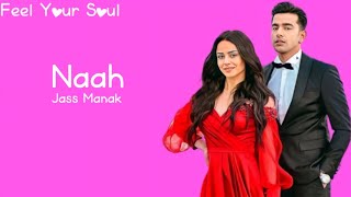 Naah"Lyrics":Jass Manak (Official Video) Satti Dhillon| Sharry Nexus|Love Song|Geet MP3|Gk Digital