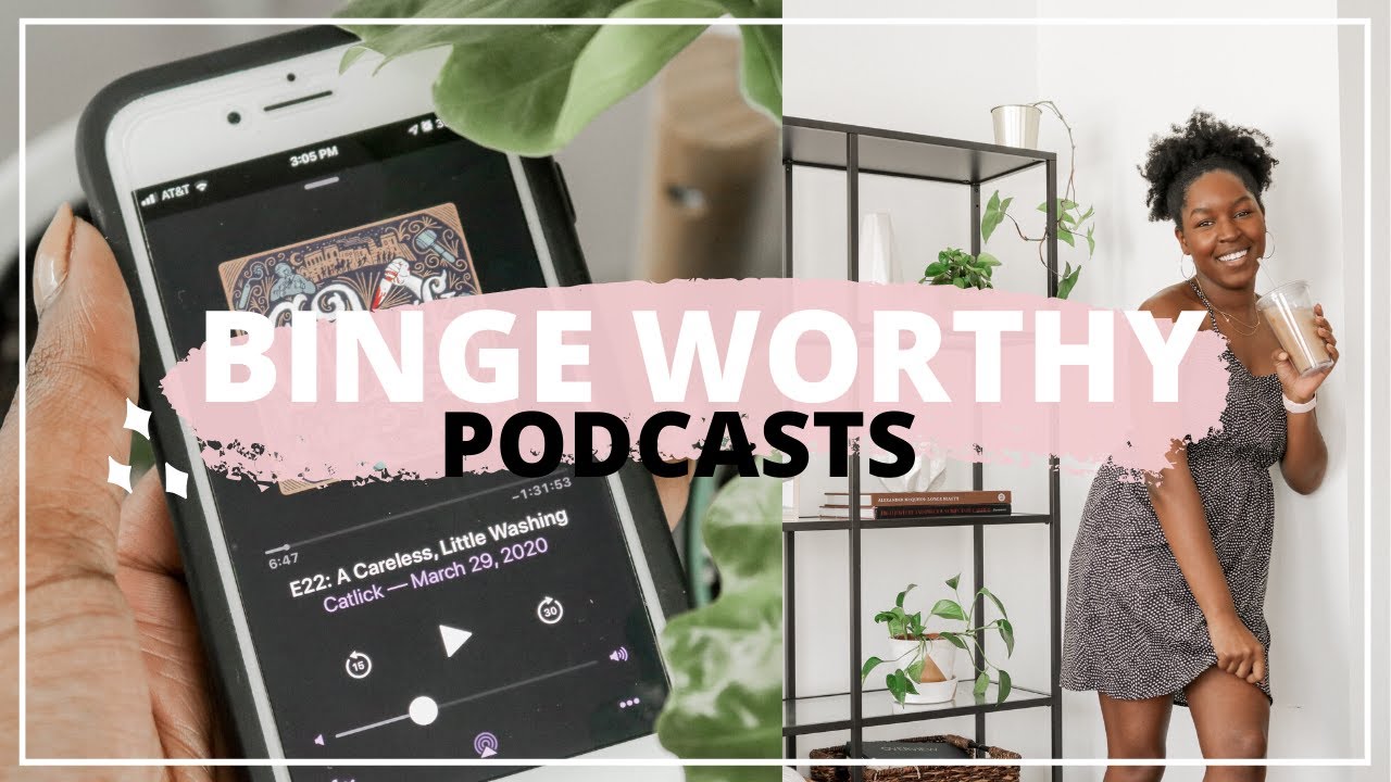 12 BINGE WORTHY Podcasts In 2020 📱🎧 | Quarantine Edition 🏠 - YouTube