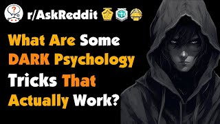 What Are Some Dark Psychology Tricks That Actually Work?