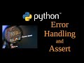 Python Tutorial - Error Handling - try | except | else | finally | assert  Lesson 17