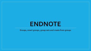 Endnote: Create group, smart group, group sets, and from groups