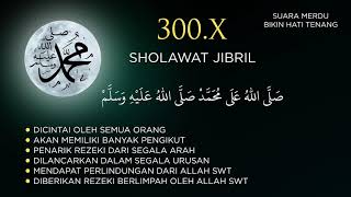 Sholawat Jibril 300 X Banyak Manfaat nya