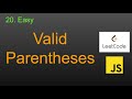 20  Valid Parentheses LeetCode (Google Interview Question) JavaScript