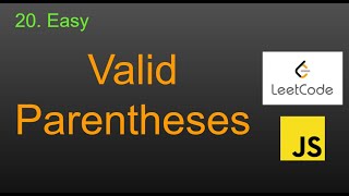 20 Valid Parentheses LeetCode (Google Interview Question) JavaScript