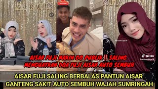 AISAR FUJI MAKIN GO PUBLIK‼️BERBALAS PANTUN, SALING MENGUATKAN, DOA FUJI AISAR AUTO SUMRINGAH SEMBUH