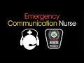 Emergency Communication Nurse