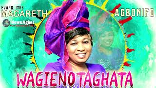 WAGIENOTAGHATA BY EVANG. MRS MARGARET AGBONIFO -  BENIN MUSIC | BENIN GOSPEL MUSIC