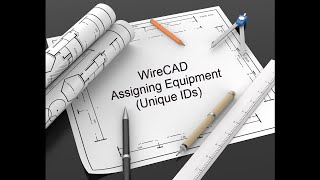 WireCAD Assigning Equipment (SysNames)