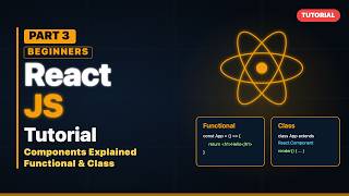 React JS Tutorial for Beginners Part 3 | Components Explained – Functional & Class