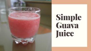 Easy n Simple Guava Juice