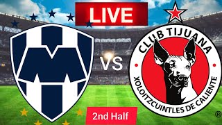 Monterrey vs Tijuanav Live Match | Mexico Liga 2023 2ND Half