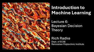 Introduction to Machine Learning Lecture 6: Bayesian Decision THeory