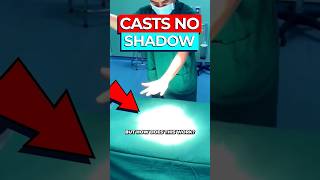 Why Surgeons Don't Have Shadows