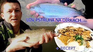 Lov pstruha🎣 na dírkách 🕳️ - ((RYBÁŘSKÝ AREÁL NEDVĚDICE)) + Valentýnský recept  pstruha😋