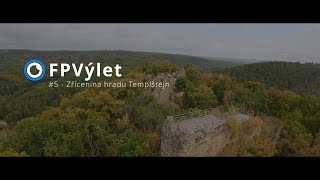 FPVýlet #5 - Zřícenina hradu Templštejn