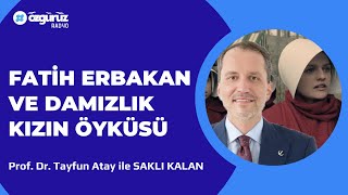 Prof. Dr. Tayfun Atay: Fatih Erbakan ve Damızlık Kızın Öyküsü