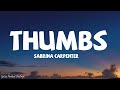 Sabrina Carpenter - Thumbs (lyrics)