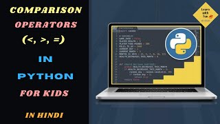 Comparison Operators | Maths with Python | Python Coding Tutorial for Kids(age 13+) | Learn With Fun
