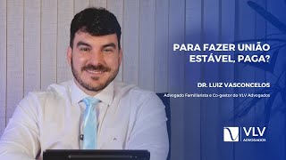 Quanto custa para formalizar a União Estável? | Entenda o valor