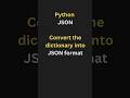 How to convert dictionary to JSON format in python #coding #python #pythonprogramming #function