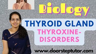 Thyroid Gland: Thyroxine- Disorders (Exophthalamic Goitre, Goitre, Cretinism, Myxoedema) |Biology