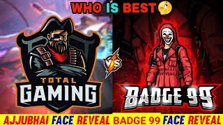 free fire ajjubhai face reveal vs, badge99 face reveal #viral #ternding #freefire