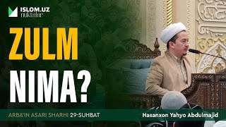 Zulm nima? | Arba'indan nuktalar