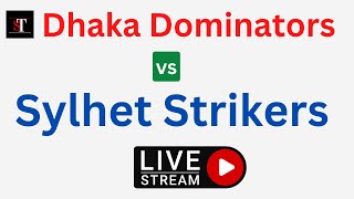 🔴BPL Live : Dhaka Dominators vs Sylhet Strikers Live | DD vs SYS Live | | Bangladesh Premier League