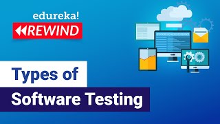 Types of Software Testing | Software Testing Certification Training | Edureka Rewind - 5